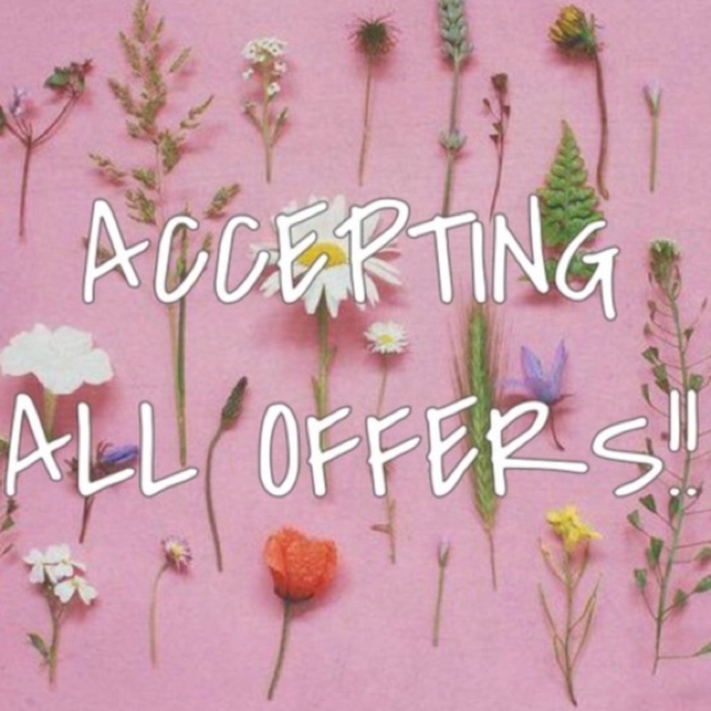 ACCEPTING ALL OFFERS!